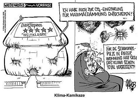 Götz Wiedenroth Karikatur: Energiepass-Weltklasse - CO2-Einsparung durch Maximaldämmung - Schimmelpilzbefall in Wohnung