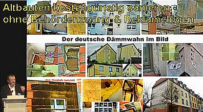 Altbauten kostengünstig sanieren - ohne Reklamelügen & Behördenzwang - 1. Deutscher Bürgerschutz-Tag, Nürnberg 12.05.2013