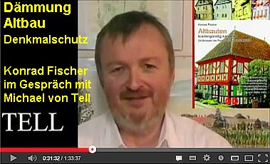Dämmung Gebäudedämmung Altbau Denkmalschutz - Konrad Fischer im Gespräch mit Michel von Tell 2013