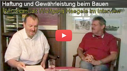 Haftung und Gewährleistung beim Bauen - Konrad Fischer im Gespräch mit Rechtsanwalt Wolfgang Haegele