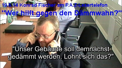 Konrad Fischer als Experte am Lesertelefon der Frankfurter Allgemein Zeitung FAZ: Wer hilft gegen den Dämmwahn?